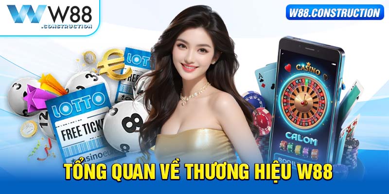 Tổng quan về thương hiệu W88